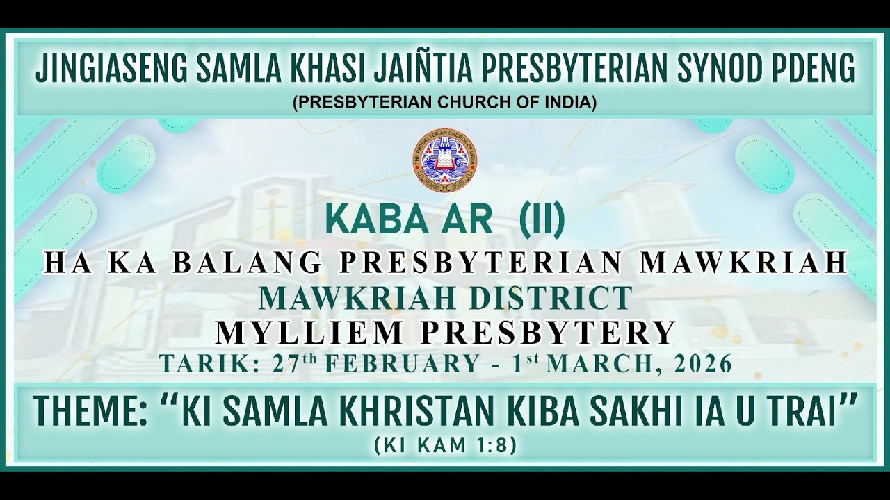 KA JS KJP SYNOD PDENG BA AR HA KA BALANG MAWKRIAH | 01 MARCH, 2026 |  6.30 PM | LIVE 🛑