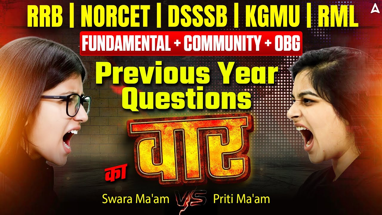 RRB | NORCET | DSSSB PYQ War 🔥 Fundamental + Community + OBG | Swara Ma’am vs Priti Ma’am