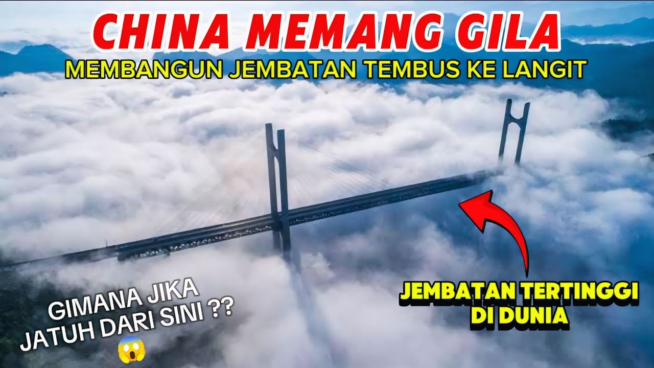 DI BANGUN MENEMBUS AWAN ‼️ INILAH 10 JEMBATAN TERTINGGI DI DUNIA