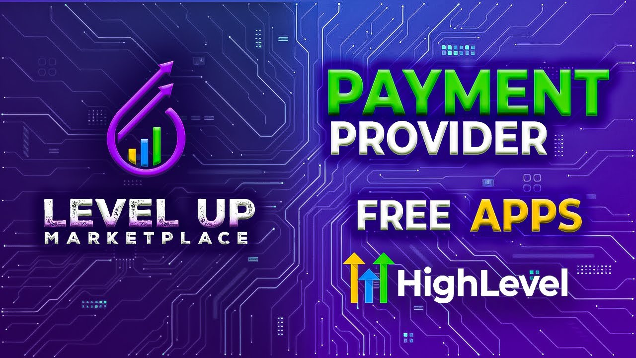 Powerful Payment Provider Apps for Your GHL Agency | Level Up Marketplace