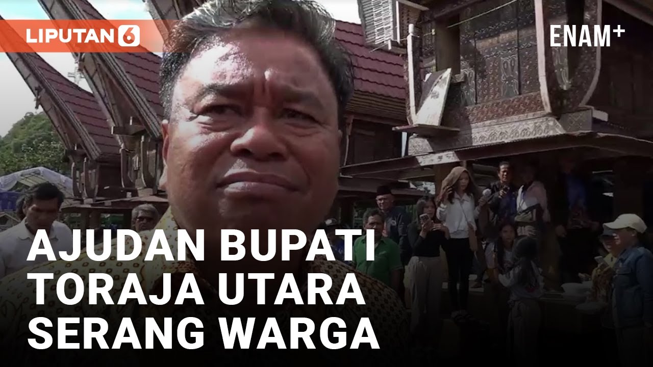 Bupati Toraja Utara Bantah Ada Kekerasan yang Dilakukan Ajudannya | Liputan6