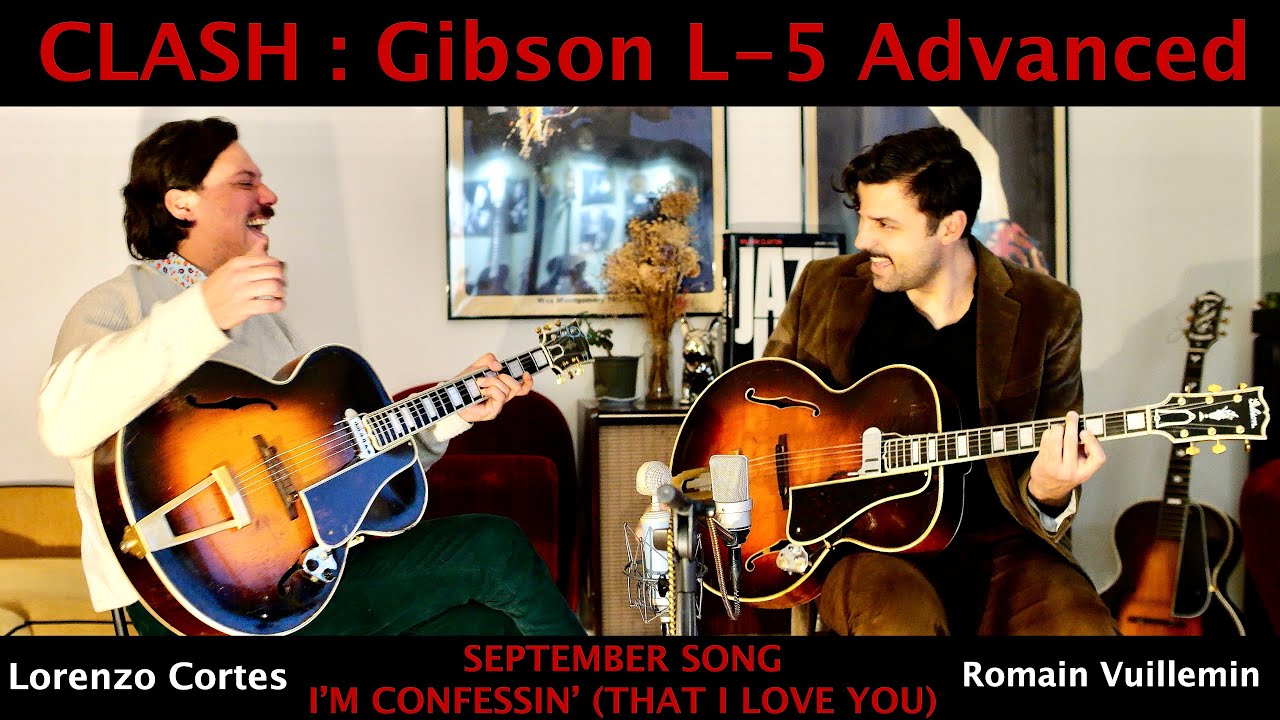 1936-1937 Gibson L 5 CLASH with Lorenzo Cortes and Romain Vuillemin - 2 songs