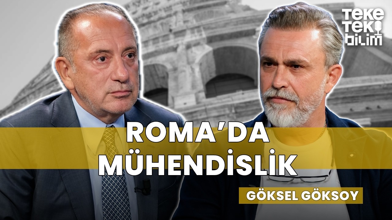 Roma'da m&uuml;hendislik / G&ouml;ksel G&ouml;ksoy & Fatih Altaylı - Teke Tek Bilim