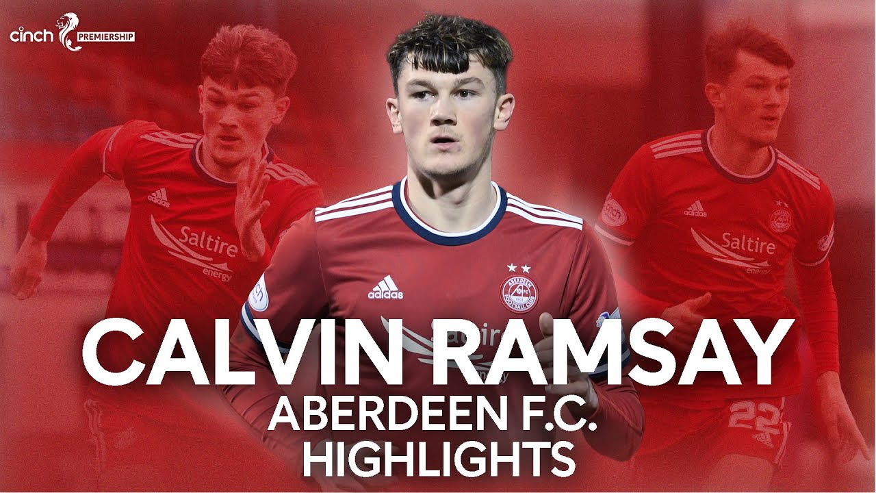 Calvin Ramsay | Aberdeen to Anfield! - 2021/22 Goals and Assists | SPFL