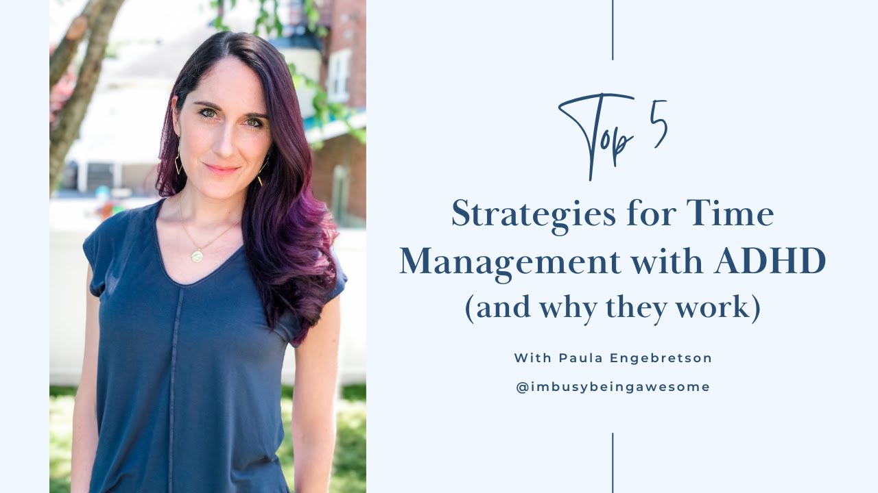 Top 5 Strategies for Time Management with ADHD | 205 I'm Busy Being Awesome podcast