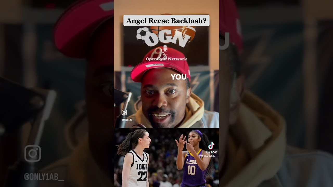 Why The Angel Reese Backlash? #nba #ncaa #lsu #angelreese #catilinclark #iowa #basketball