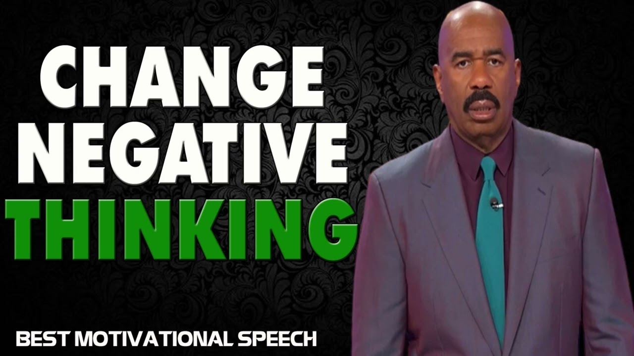 Change Negative Thinking Steve Harvey Jim RohnEric ThomasLes Brown Powerful Motivational Speech