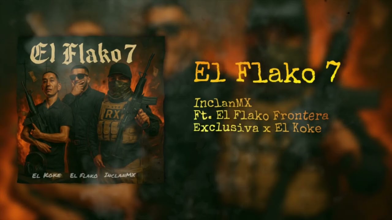InclanMx - Flako Frontera Exclusiva - Koke - El Flako 7