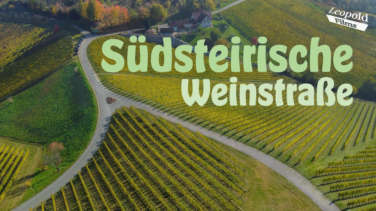 Südsteirische Weinstraße - Austria / LeopoldFilms