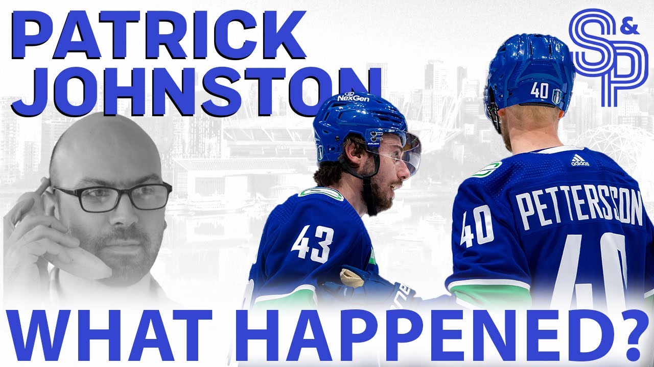 Patrick Johnston: Was there a problem between Elias Pettersson and Quinn Hughes'?