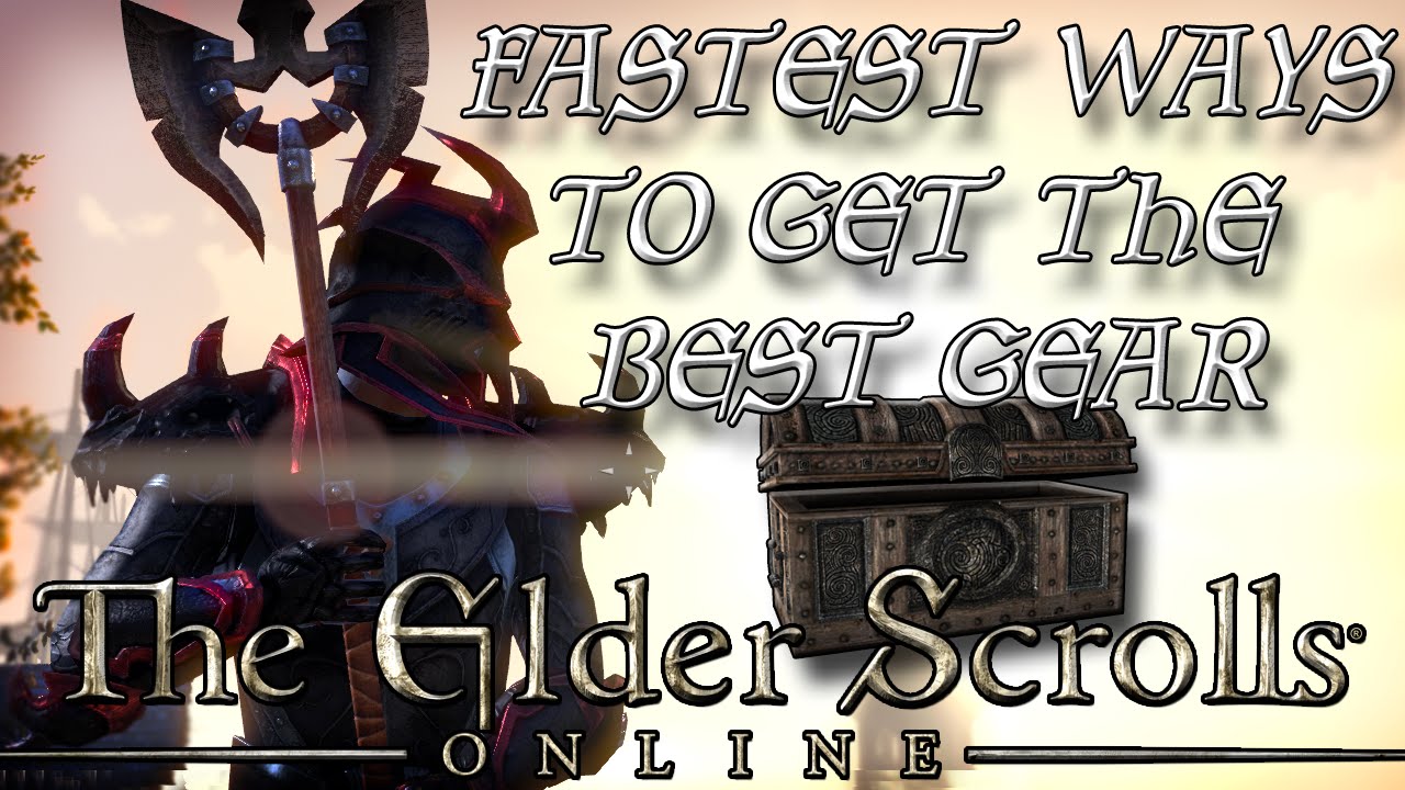 TOP 5 WAYS to get the BEST GEAR in ESO (Elder Scrolls Online Tips for PC, PS4, and XB1)