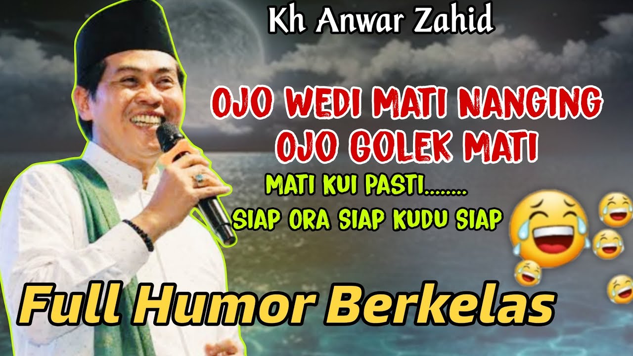 KH ANWAR ZAHID TERBARU ‼️ JANGAN TAKUT MATI TAPI JANGAN CARI MATI - SEBAB MATI ITU PASTI