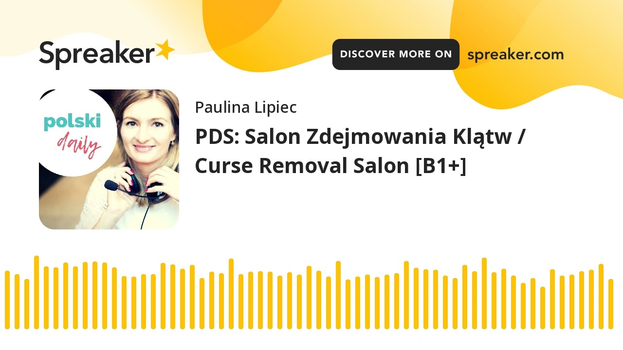Polski Daily Stories: Salon Zdejmowania Klątw / Curse Removal Salon [B1+]