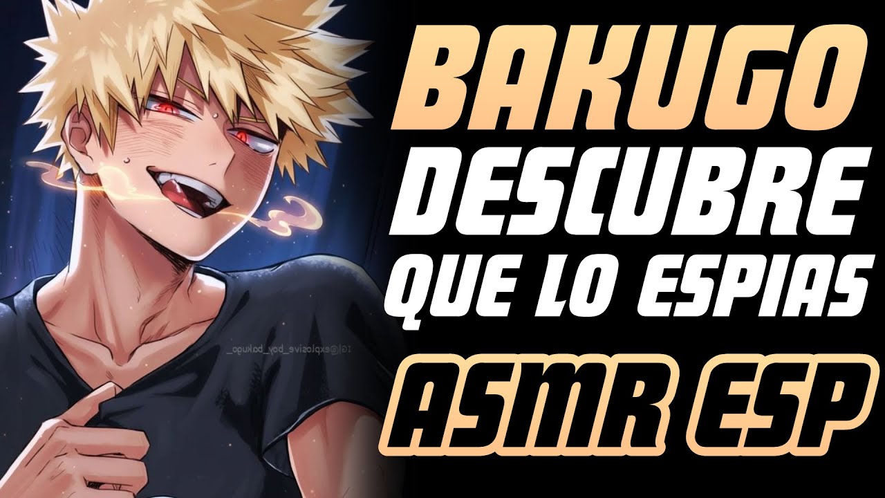 ¿Me espías? 😳 | ASMR Roleplay | Katsuki Bakugo asmr