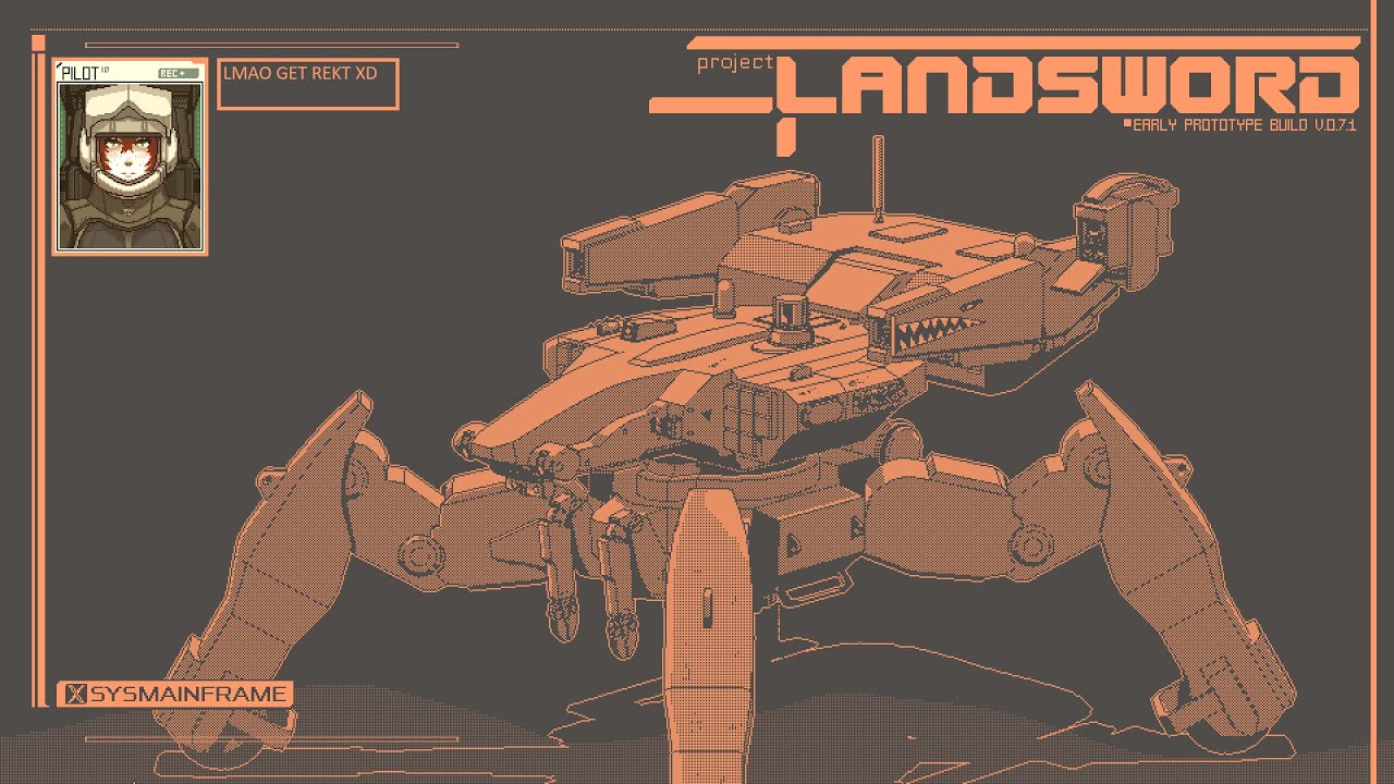 Project Landsword (Demo) || Where you are a pilot controlling a mech... duh.