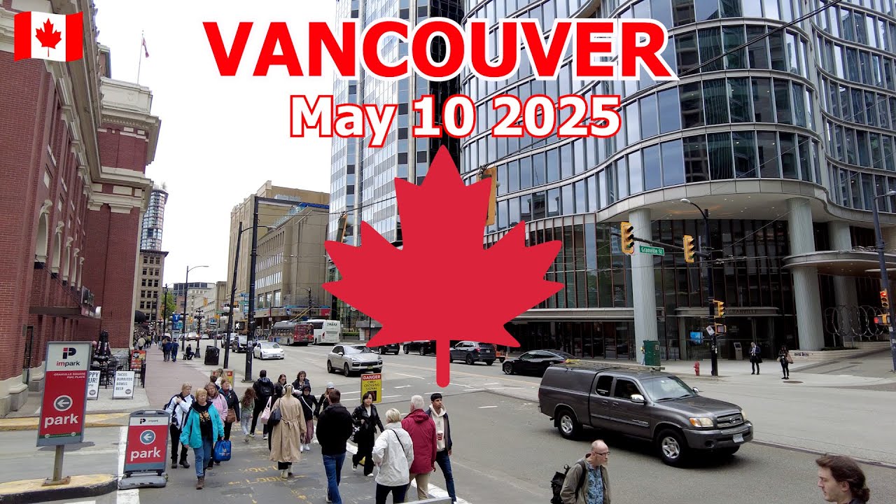 Vancouver Today Saturday May 10 2025 - Vancouver Downtown Walking Tour