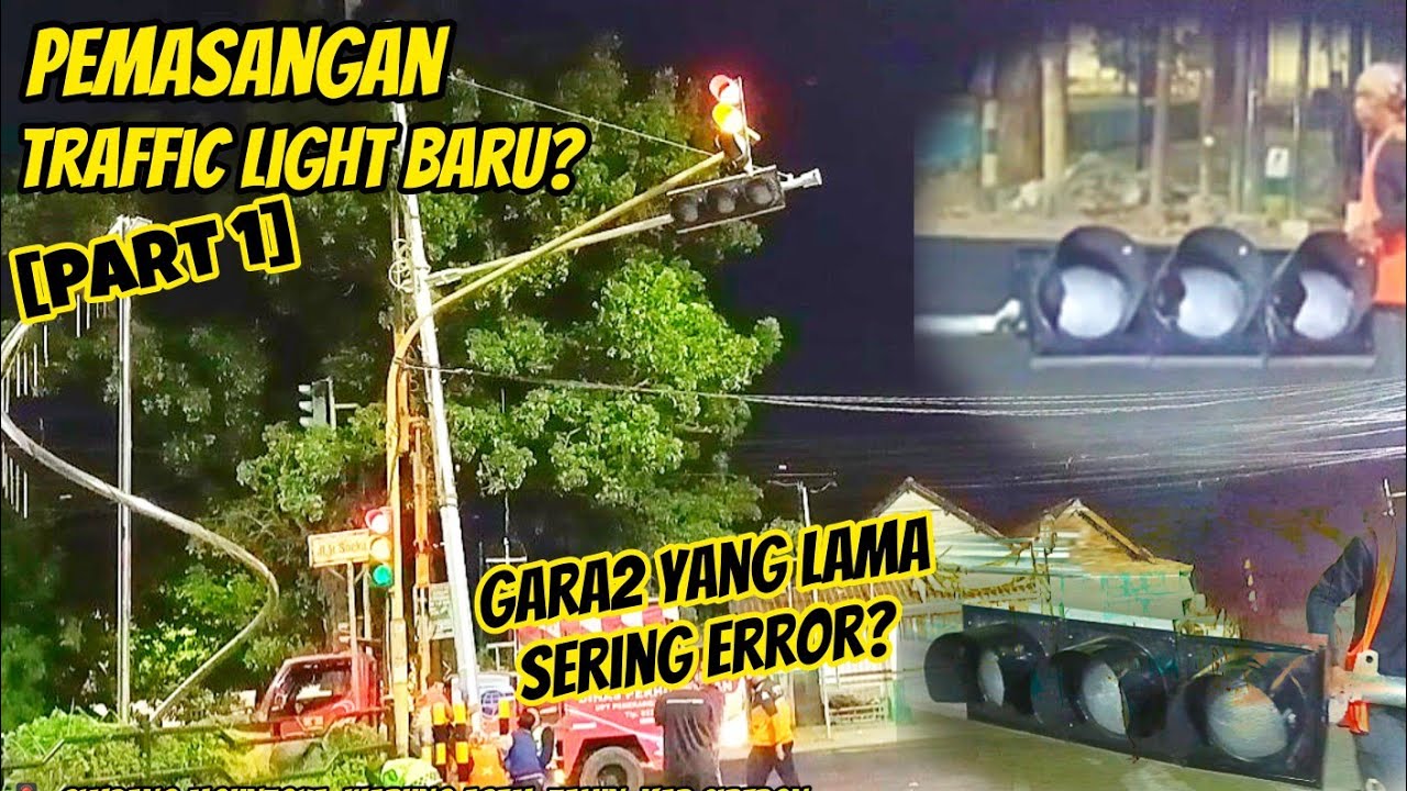 PROSES PEMASANGAN TRAFFIC LIGHT BARU? || SIMPANG MOUNTOYA, WARUNG ASEM, TALUN, KAB.CIREBON [PART 1]