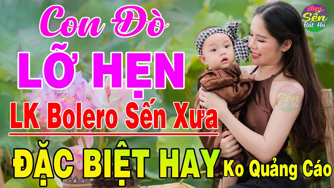 Trách Ai Vô Tình, Con Đò Lỡ Hẹn 💔 Album Ca Nhạc Trữ Tình Quê Hương TOÀN BÀI HAY ► LK Nhạc Sến Bất Hủ