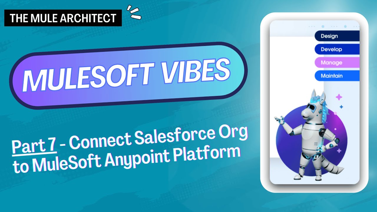 ✅ MuleSoft Vibes (Part 7): Connect Salesforce Org to MuleSoft Anypoint Platform