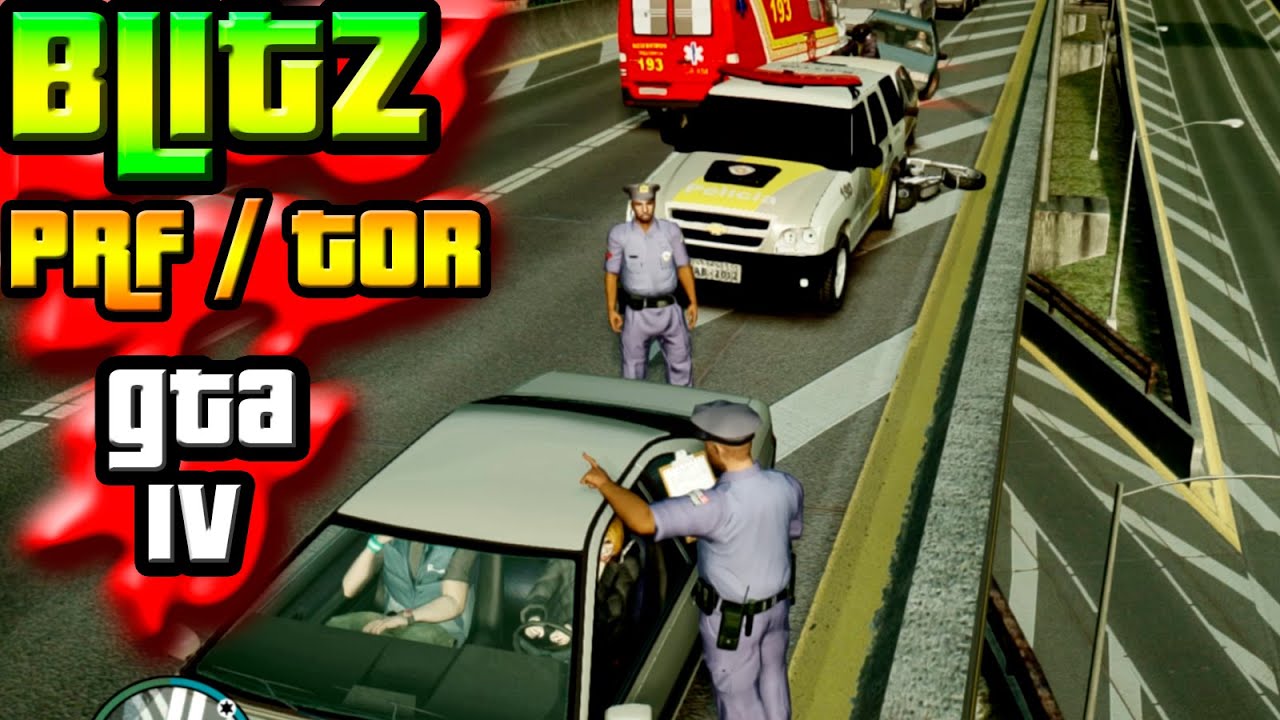 GTA IV: Blitz com PRF e TOR