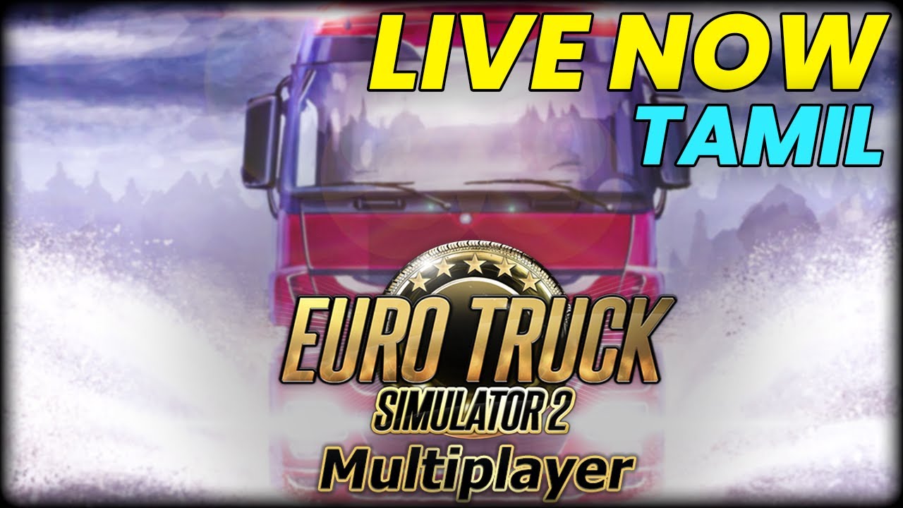 🔴 Tamil - ETS 2 MULTIPLAYER LIVE 