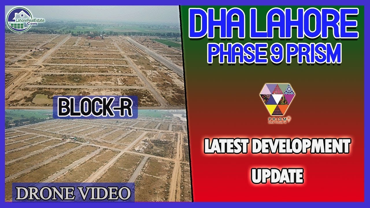 DHA Phase 9 Prism R Block Possession and Future Prospects | Drone Video