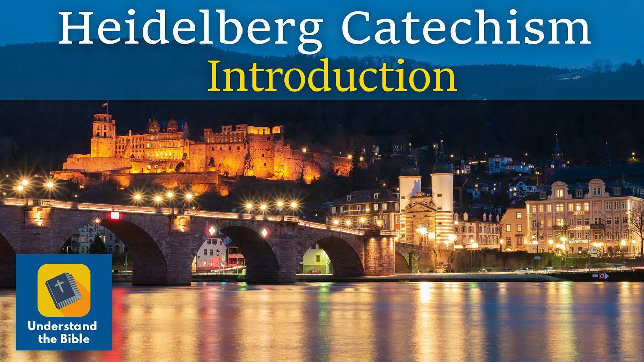 Heidelberg Catechism: Introduction