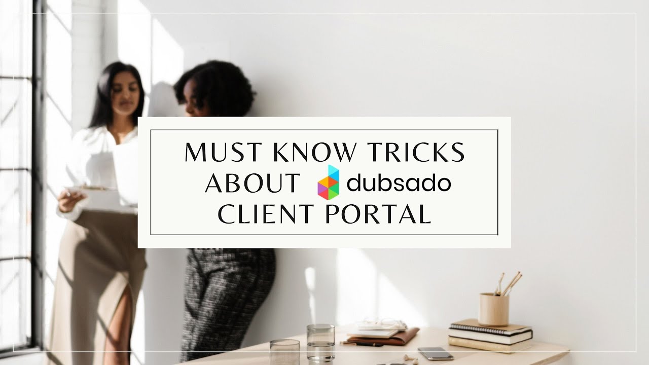 Dubsado Client Portal - MUST Know Tips + Tricks