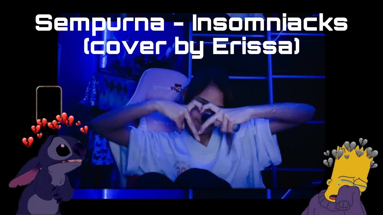 Sempurna - Insomniacks | Cover by Erissa