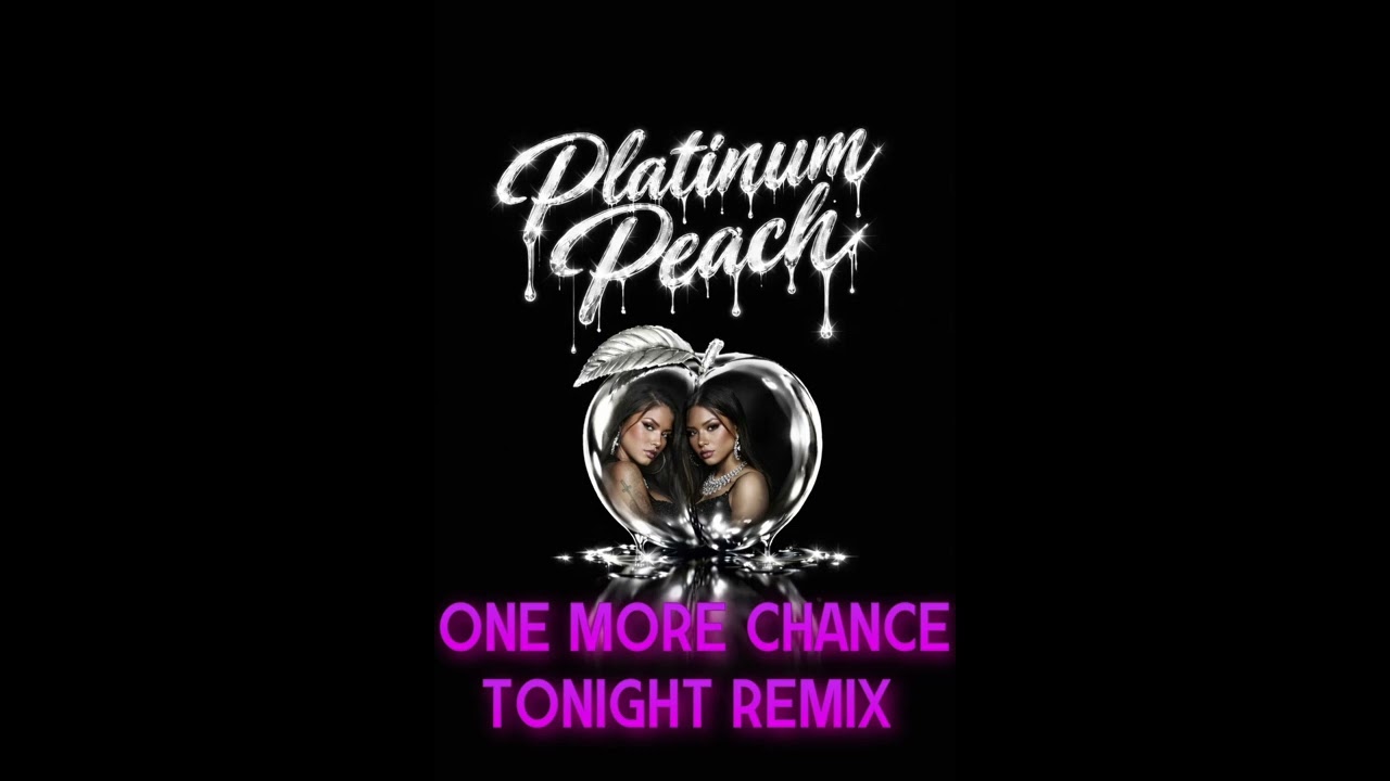 PLATINUM PEACH - One More Chance Tonight (Remix) | (Official Music Video)