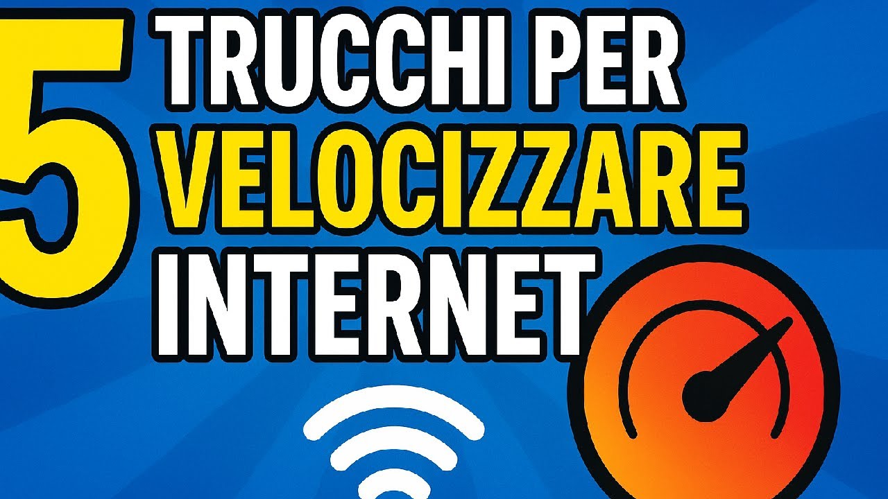 🔥 5 TRUCCHI PER VELOCIZZARE INTERNET (DAVVERO FUNZIONANO)