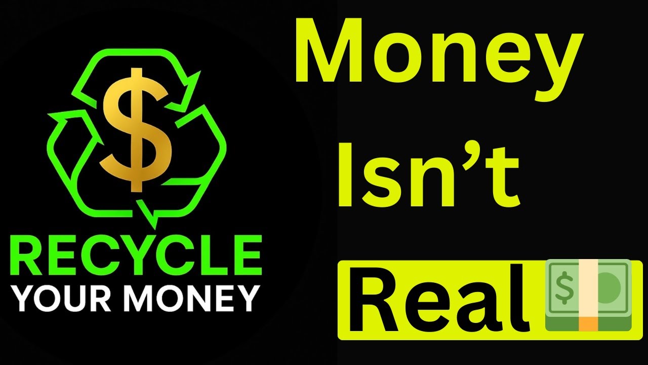 Money Isn’t Real