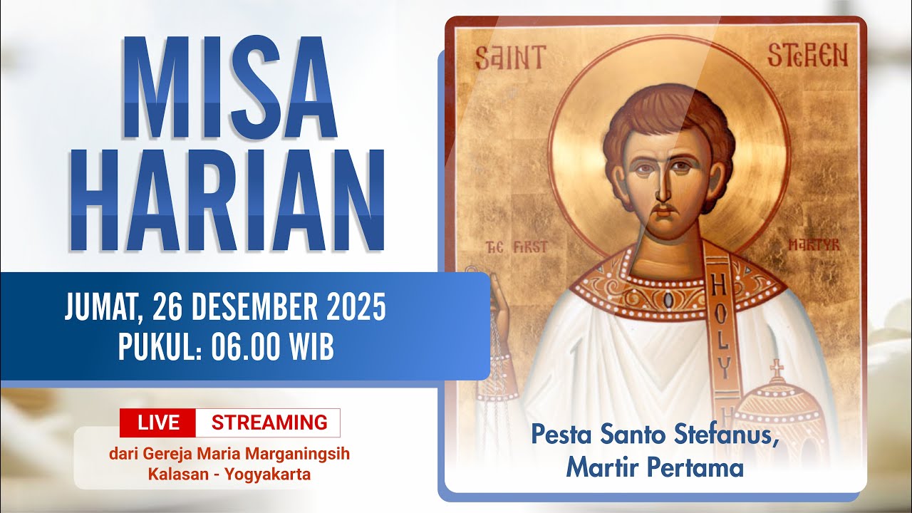 MISA HARIAN - JUMAT 26 DESEMBER 2025 | PUKUL 06.00 WIB