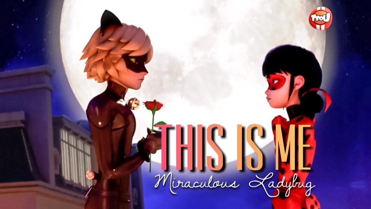This is Me | Miraculous Ladybug