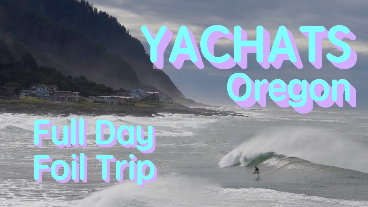 Chasing Surfline Forecast Full Day of Foil Adventure | Destination Yachats Oregon