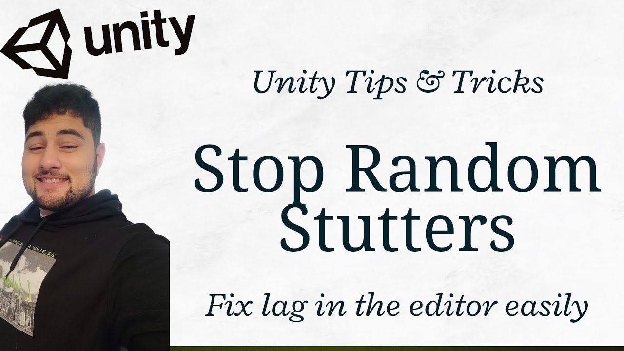 How to Stop Random Stutters in Unity Editor
