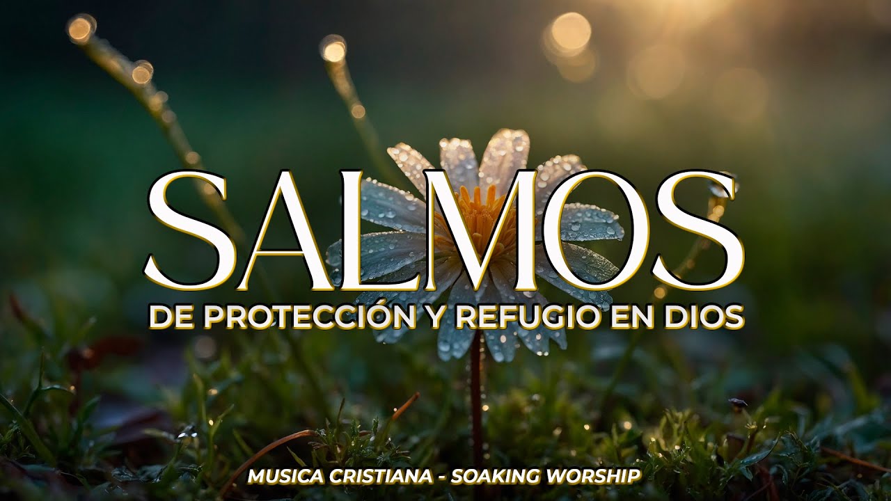 SALMOS CANTADOS de Paz y Protección en Su Presencia 🕊️ | Salmo 91