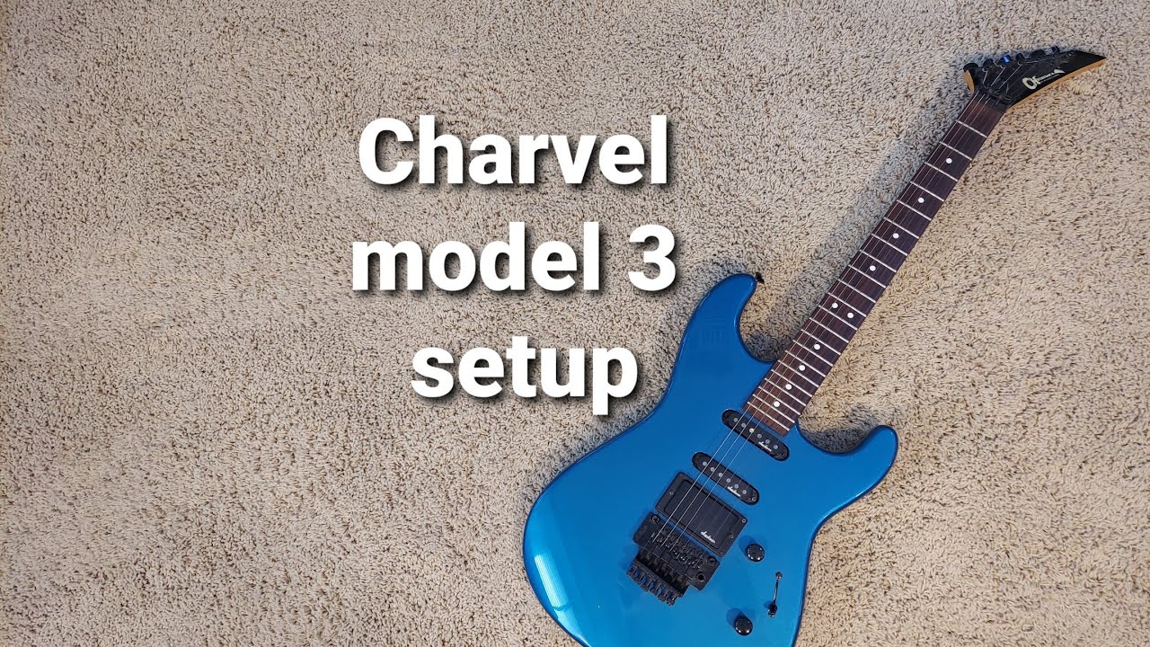 Настройка модели Charvel 3
