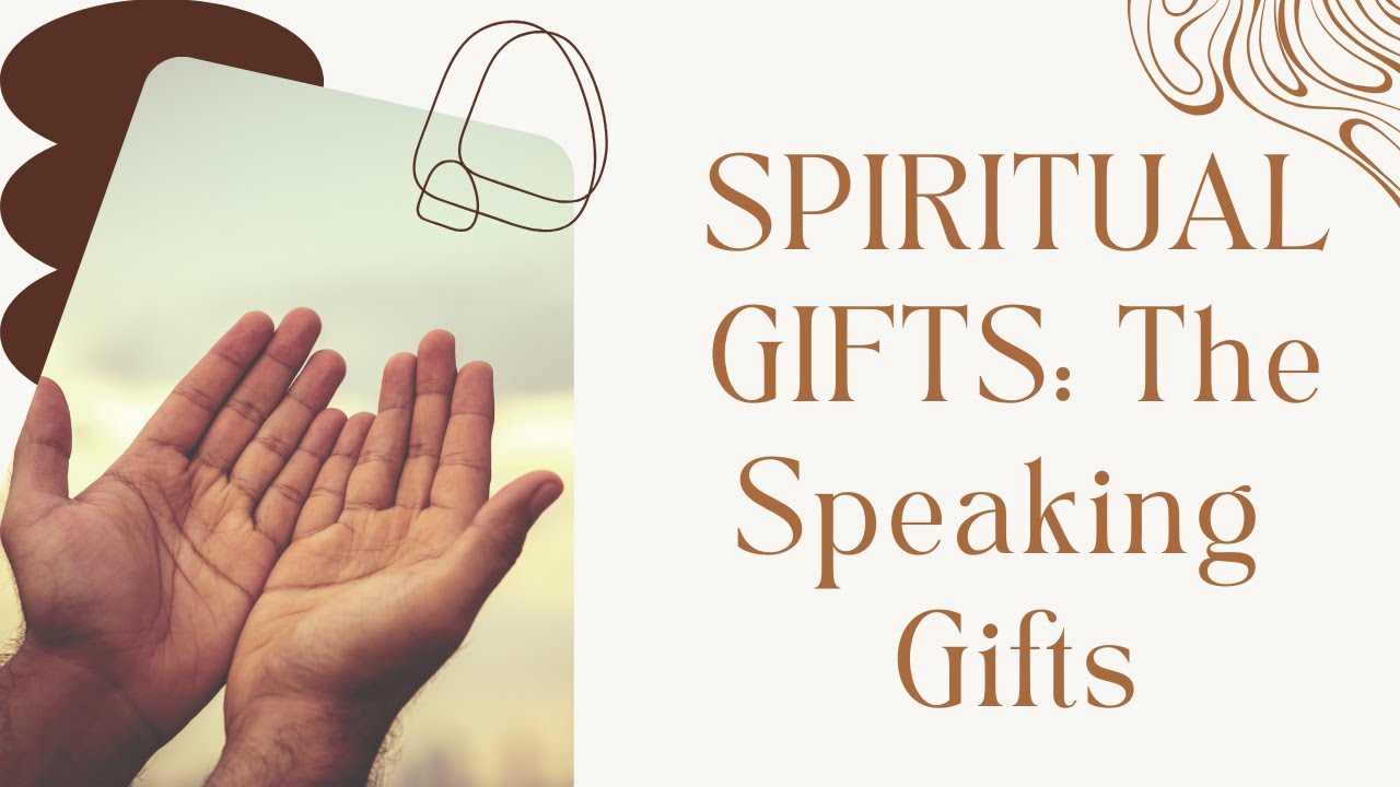 Spiritual Gifts: The Speaking Gifts - Dan Isaac