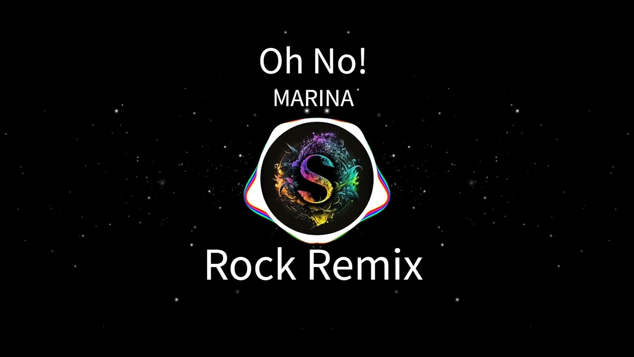 MARINA - Oh No! (Rock Remix)