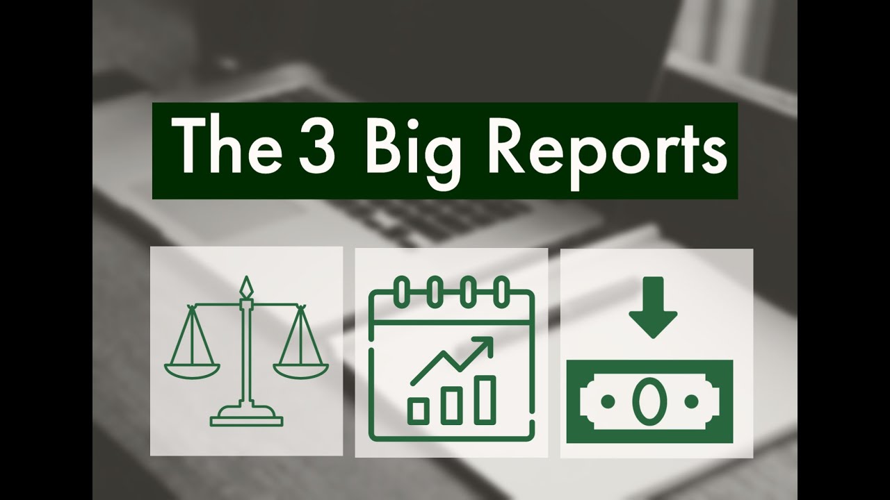 The Big 3 Accounting Reports