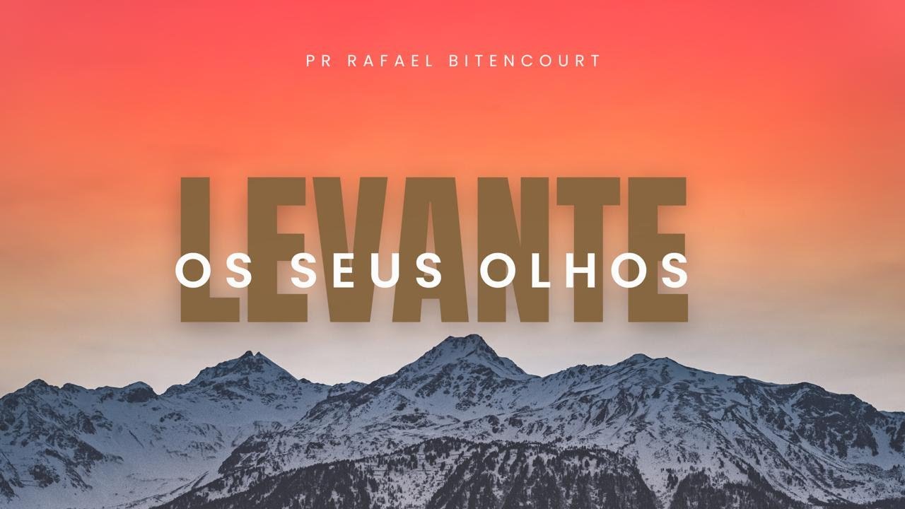 Levante os seus Olhos! Culto ao vivo Igreja Lugares Altos.