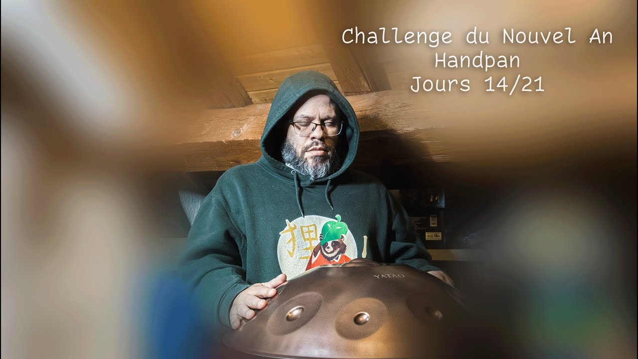 Handpan - Challenge du Nouvel An - Jour 14/21