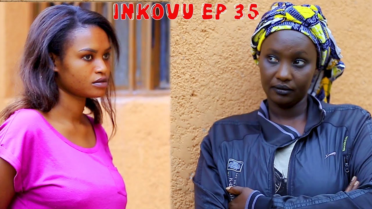 INKOVU SERIES EP 35: #fabiola afatiye  Zuba mu cyuho! Sean na Nickita mu gahinda #inkovuseries