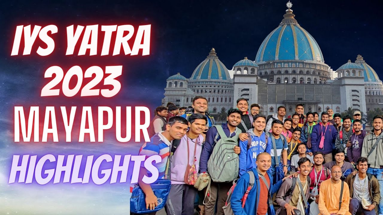 IYS Yatra 2023 Mayapur - walk through | ISKCON Chowpatty