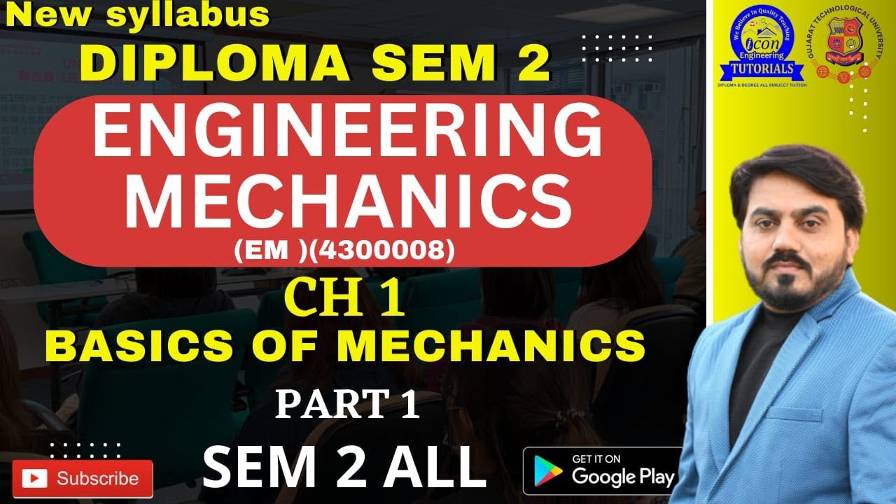 ENGINEERING MECHANICS DIPLOMA SEM 2 | CH 1 BASICS MECHANICS | DIPLOMA SEM 2 EM (4300008) IMP FOR GTU