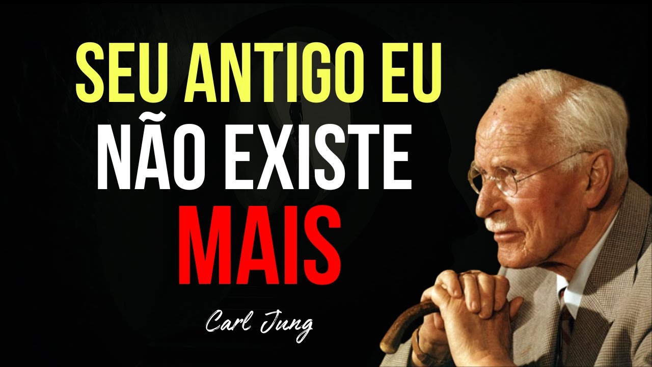 Se Você Esta Passando Por isso, seu Antigo Eu ja Morreu | Você Não é Mais a Mesma Pessoa - Carl Jung