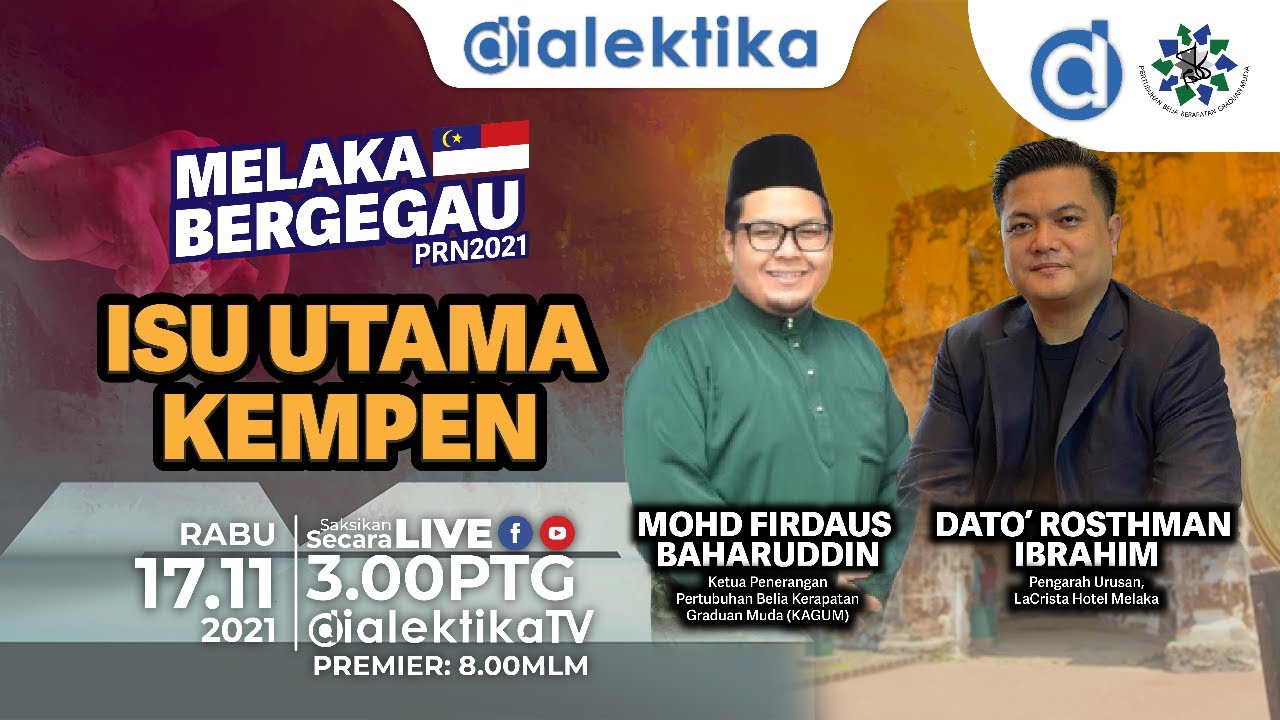 🇲🇾 MELAKA BERGEGAU ; ISU UTAMA KEMPEN