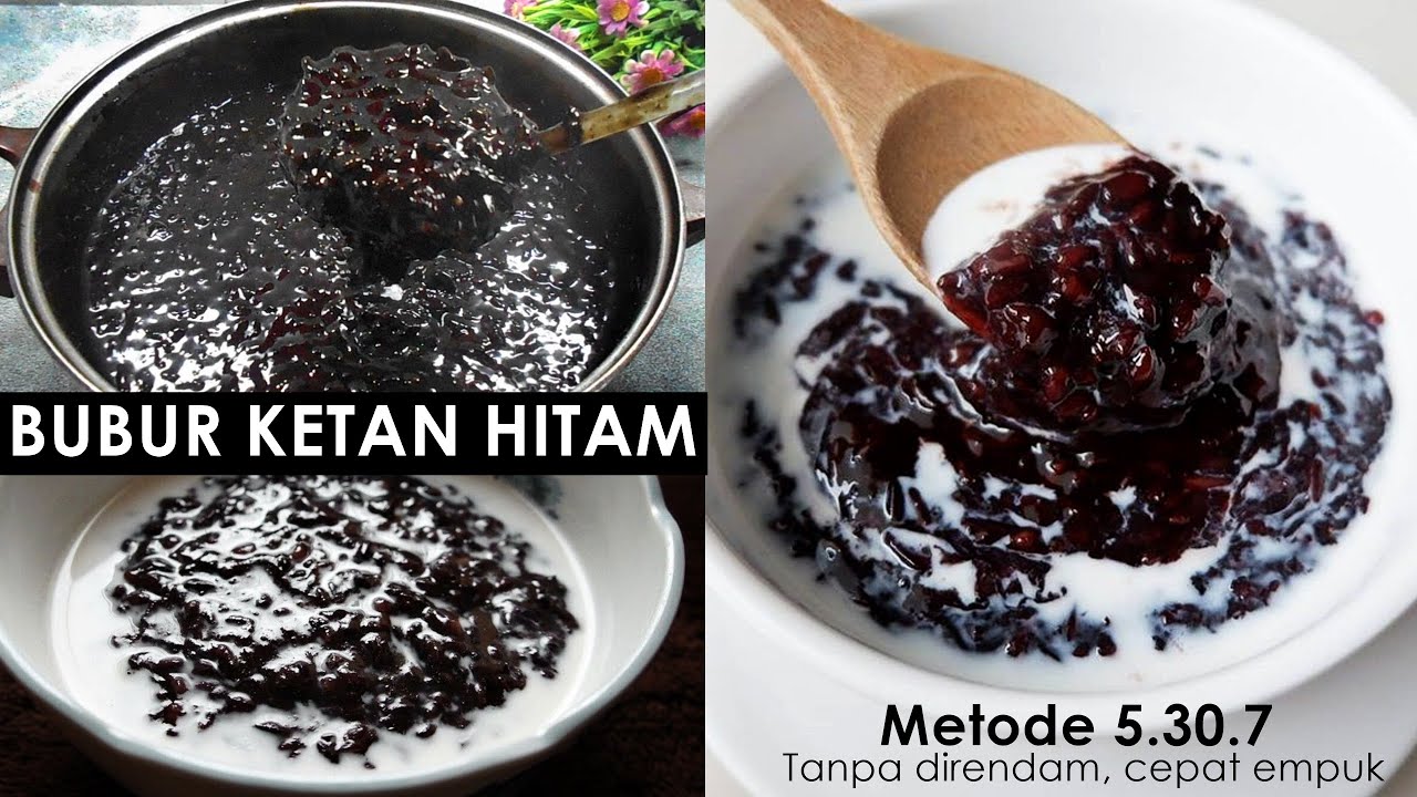 RESEP BUBUR KETAN HITAM EMPUK DAN GURIH