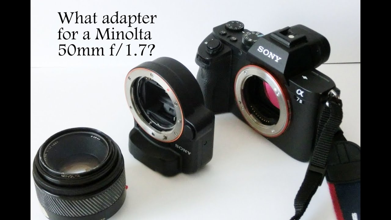What Adapter for Minolta 50mm F:1 7?
